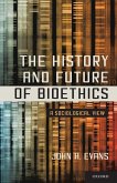 The History and Future of Bioethics
