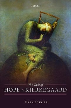 The Task of Hope in Kierkegaard - Bernier, Mark