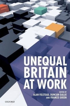 Unequal Britain at Work - Felstead, Alan