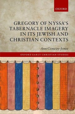 Gregory of Nyssa's Tabernacle Imagery in Its Jewish and Christian Contexts - Conway-Jones, Ann