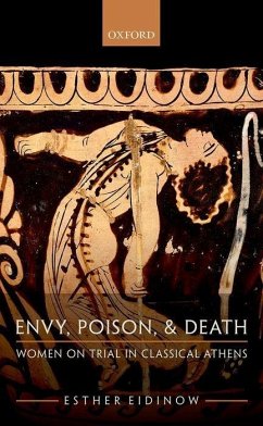 Envy, Poison, & Death: Women on Trial in Classical Athens - Eidinow, Esther