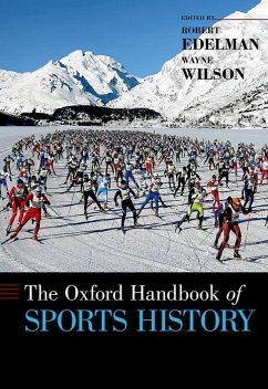Oxford Handbook of Sports History - Edelman, Robert; Wilson, Wayne