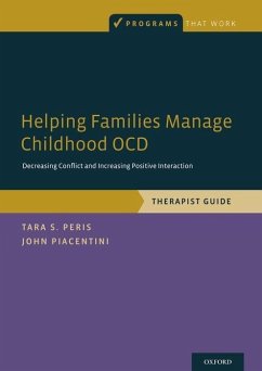 Helping Families Manage Childhood Ocd - Peris, Tara S. (Assistant Professor, Assistant Professor, Department; Piacentini, John (Professor, Professor, Department of Psychiatry and