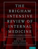 The Brigham Intensive Review of Internal Medicine Question and Answer Companion