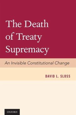 The Death of Treaty Supremacy - Sloss, David L