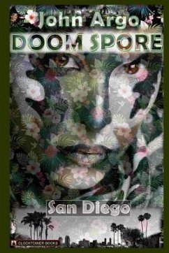 Doom Spore San Diego: A Darksf Novel (Science Horror) - Argo, John