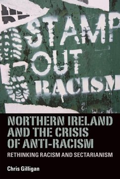 Northern Ireland and the crisis of anti-racism - Gilligan, Chris