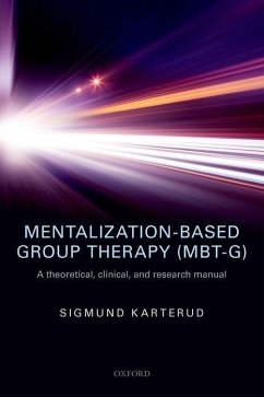 Mentalization-Based Group Therapy (Mbt-G) - Karterud, Sigmund (Medical director, Department for Personality Psyc