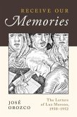 Receive Our Memories: The Letters of Luz Moreno, 1950-1952