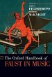 The Oxford Handbook of Faust in Music - Bild 1