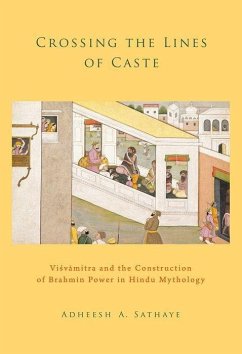Crossing the Lines of Caste - Sathaye, Adheesh A