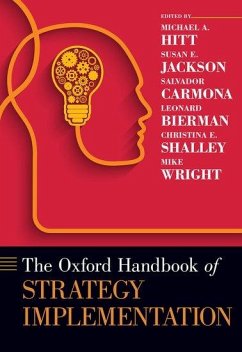 The Oxford Handbook of Strategy Implementation - Hitt, Michael A; Jackson, Susan E; Carmona, Salvador; Bierman, Leonard; Shalley, Christina E; Wright, Mike