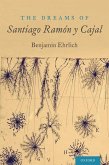 The Dreams of Santiago Ramón Y Cajal