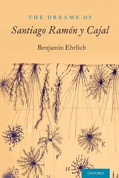 Dreams of Santiago Ramón Y Cajal - Ehrlich, Benjamin