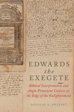 Edwards the Exegete - Sweeney, Douglas A