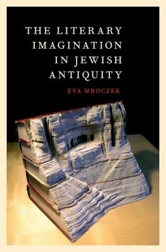 Literary Imagination in Jewish Antiquity - Mroczek, Eva