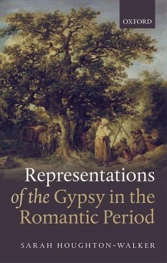 Representations of the Gypsy in the Romantic Period - Houghton-Walker, Sarah