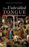 Unbridled Tongue: Babble and Gossip in Renaissance France