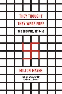 They Thought They Were Free - The Germans, 1933-45 - Mayer, Milton; Evans, Richard J.