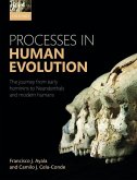 Processes in Human Evolution: The Journey from Early Hominins to Neanderthals and Modern Humans