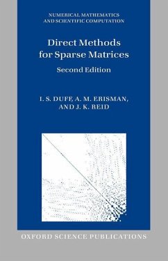 Direct Methods for Sparse Matrices - Duff, I. S. (Rutherford Appleton Laboratory, CERFACS, Toulouse, Fran; Erisman, A. M. (The Boeing Company, Seattle (retired) and Seattle Pa; Reid, J. K. (Rutherford Appleton Laboratory and Cranfield University
