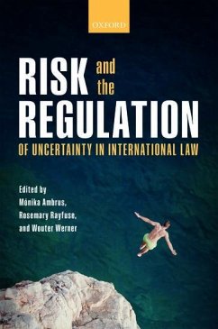 Risk and the Regulation of Uncertainty in International Law