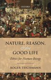 Nature, Reason, and the Good Life