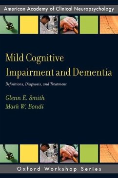 Mild Cognitive Impairment and Dementia - Smith, Glenn E; Bondi, Mark W