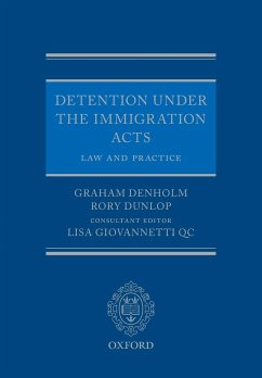 Detention Under the Immigration Acts - Dunlop, Rory; Denholm, Graham; Giovannetti Qc, Lisa