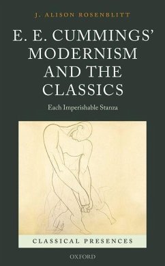 E. E. Cummings' Modernism and the Classics - Rosenblitt, J Alison