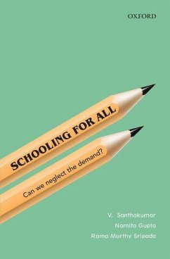 Schooling for All - Santhakumar, V.; Gupta, Namita; Sripada, Rama Murthy