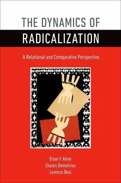 The Dynamics of Radicalization - Alimi, Eitan Y; Demetriou, Chares; Bosi, Lorenzo