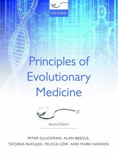 Principles of Evolutionary Medicine - Gluckman, Peter; Beedle, Alan; Buklijas, Tatjana; Low, Felicia; Hanson, Mark