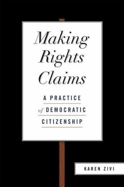 Making Rights Claims - Zivi, Karen
