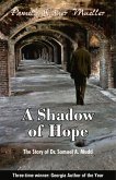 A Shadow of Hope: The Story of Dr. Samuel A. Mudd