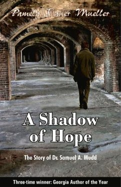 A Shadow of Hope: The Story of Dr. Samuel A. Mudd - Bauer Mueller, Pamela