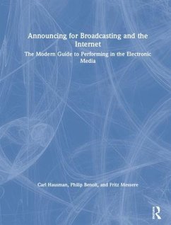 Announcing for Broadcasting and the Internet - Hausman, Carl (Rowan University); Benoit, Philip G. (Millersville University); Messere, Fritz (State University of New York at Oswego)
