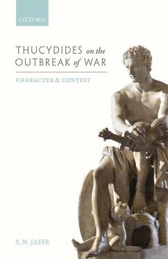 Thucydides on the Outbreak of War: Character and Contest - Jaffe, S. N.