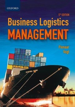 Business Logistics Management - Pienaar, Wessel; Vogt, John; Cronjé, Cobus; de Bod, Anneke; Havenga, Jan; Kussing, Ulrike; Nilsson, Fredrik; Eeden, Joubert van
