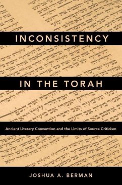 Inconsistency in the Torah - Berman, Joshua A. (Senior Lecturer in the Department of Hebrew Bible