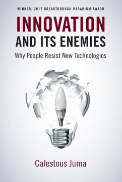 Innovation and Its Enemies - Juma, Calestous