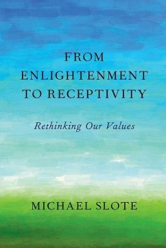 From Enlightenment to Receptivity - Slote, Michael