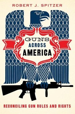 Guns Across America - Spitzer, Robert