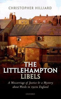 The Littlehampton Libels: A Miscarriage of Justice and a Mystery about Words in 1920s England - Hilliard, Christopher