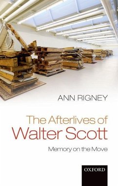 The Afterlives of Walter Scott: Memory on the Move - Rigney, Ann