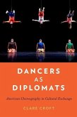 Dancers as Diplomats: American Choreography in Cultural Exchange