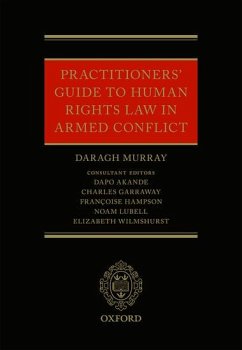 Practitioners' Guide to Human Rights Law in Armed Conflict - Murray, Daragh