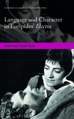 Language and Character in Euripides' Electra - Van Emde Boas, Evert