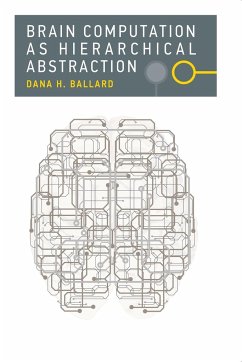 Brain Computation as Hierarchical Abstraction - Ballard, Dana H. (Professor, University of Texas at Austin)