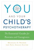 You and Your Child's Psychotherapy